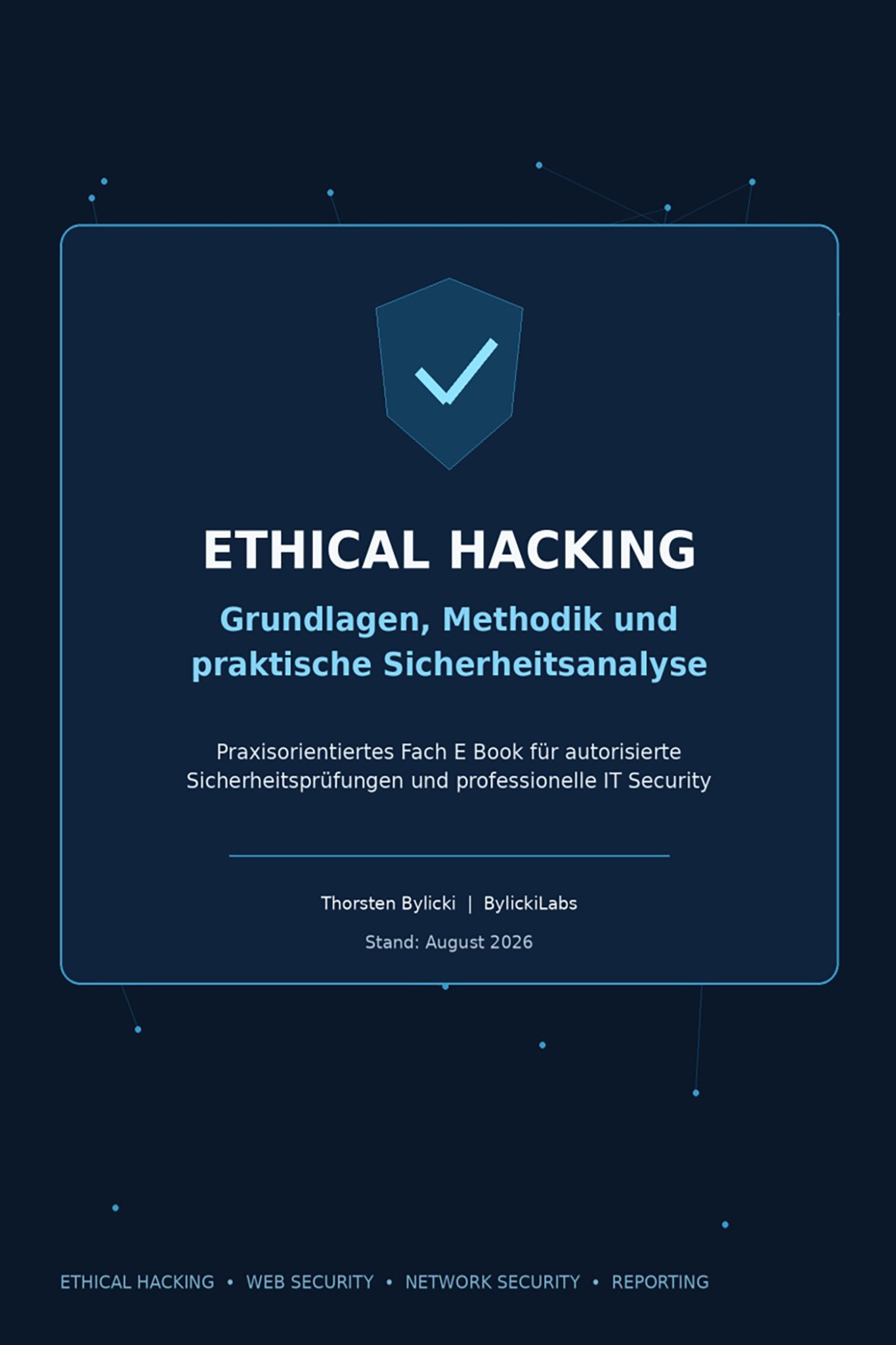 Ethical Hacking // 52 Seiten – Grundlagen, Methodik und praktische Sicherheitsanalyse